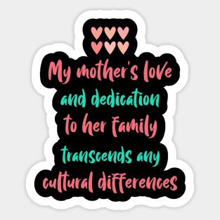 Mother's love and dedication Sticker